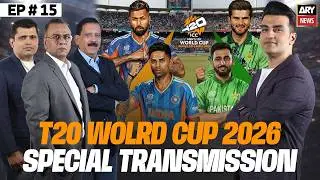 T20 World Cup 2026 -  Pak vs Ind Clash || Special Transmission | 15th Feb 2026 || ARY News (Part 1)