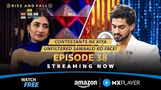 Rise And Fall Episode 38 New Promo | Dhanashree Verma, Manisha Rani | Amazon MX Player