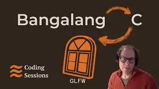 Opening a GLFW Window (Calling C) // Bangalang 25