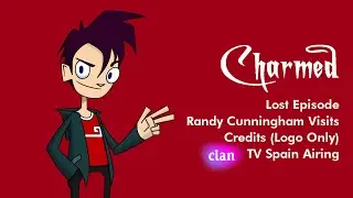 (Fake) Charmed Lost Episode Randy Cunningham Visits Credits (Clan TV Spain Airing) (16+ Only)