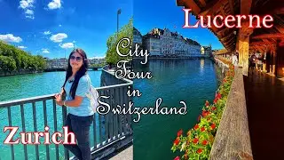Zurich Switzerland | Lucerne Switzerland | সুইজারল্যান্ডের শহর | Zurich & Lucerne City Tour