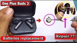 How to repair One plus Buds 3 wireless batteries replacement || Battery Order here