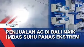 Air Conditioning Sales in Bali Rise Due to Extreme Heat