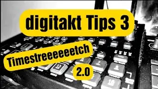 Digitakt Timestretch 2.0