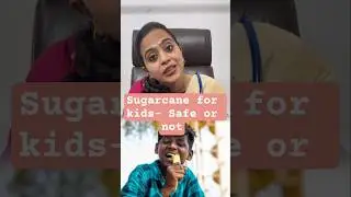 Pongal Special 🌾 Sugarcane for Kids &ndash; What Parents MUST Know - Dr. S. Fouziya MBBS MD Paediatrics