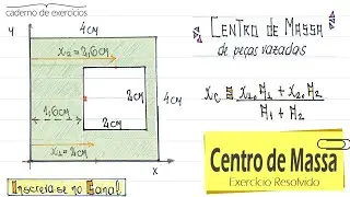 Centro de Massa de Figuras Vazadas | Exerc&iacute;cio Resolvido [n&ordm; 14] | Caderno 08: Est&aacute;tica