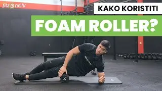 FOAM ROLLER - kada i kako ga koristiti?