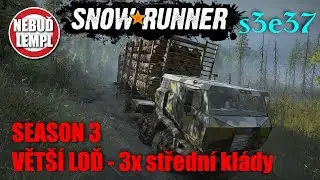 VĚT&Scaron;&Iacute; LOĎ | Snowrunner CZ Gameplay | s3e37