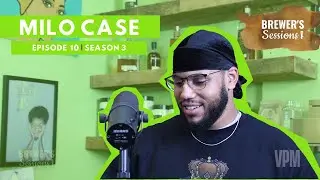 Milo Case | Brewer's Sessions
