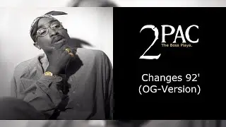 2Pac - Changes 92' (OG-Version) (Unreleased)