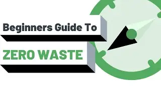 Beginners Guide To Zero Waste