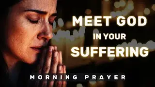 Jesus Lord, Why Do You Let Me Suffer Like This? || Morning Prayer