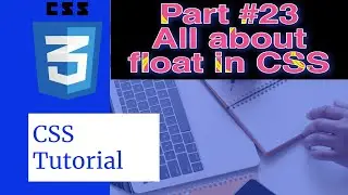 CSS Tutorial for beginner || All about Float in CSS || Web development || Tutorial #35