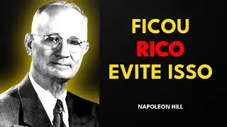 SEJA SÁBIO: O QUE FAZER SE VOCÊ FICAR RICO DE REPENTE (NÃO COMETA ESSE ERRO) - Napoleon Hill