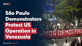 Demonstrators in S&atilde;o Paulo Rally Over US Operation in Venezuela; Protests Spread Regionally
