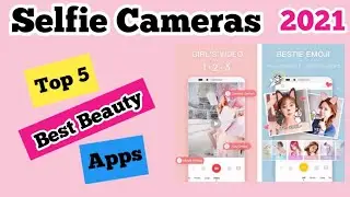 Best Selfie Camera App 2021 | Best Filter Camera App |5 Best FREE Camera Apps For Android
