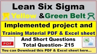Lean Six Sigma Implemented project and Training Material PDF & Excel sheet