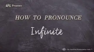 How to Pronounce Infinite (Real Life Examples!)