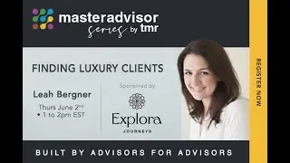 MasterAdvisor 52: Finding Luxury Clients