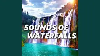 Appealing Waterfall Sounds
