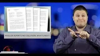 Mueller reports no collusion, what&rsquo;s next? (ASL - 3.25.19)