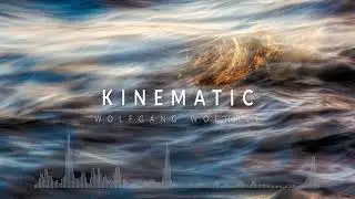 KINEMATIC - Orchestral Cinematic Trailer Music by Wolfgang Woehrle
