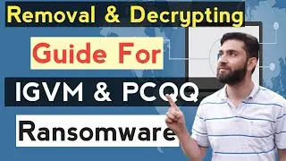 IGVM virus FIle | [.IGVM Ransomware removal and Decrypting Guide to recover IGVM & Pcqq virus files
