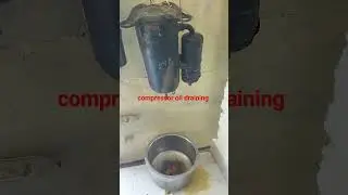 Compressor oil draining #diy #hisua #compressor #Air conditioner #oil changing #pali.refrigeration