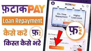 FatakPay Loan Repayment Kaise Kare 2026 | FatakPay EMI / Kist Repayment Kaise Kare 2026
