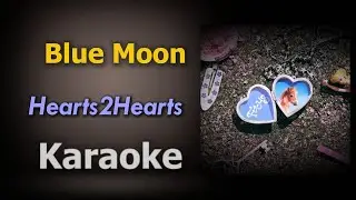 Blue Moon - Hearts2Hearts | Karaoke Version | Instrumental with Lyrics