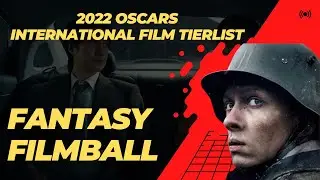 Ranking All the Contenders for Best International Feature 2022
