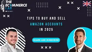 Tips to buy and sell Amazon accounts in 2025 - Aaron O'Sullivane - EP 338