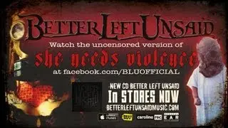 She Needs Violence - Better Left Unsaid