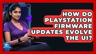 How Do PlayStation Firmware Updates Evolve The UI? - Blue Button Gaming