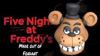 Freddy from five nights at Freddy’s (made out of Fondant)