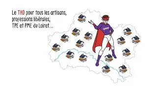 Le Tr&egrave;s Haut D&eacute;bit (THD) pour toutes les entreprises du Loiret