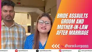 Bride Assaults Groom and Mother-in-Law After Marriage, Says Adv Pratima
