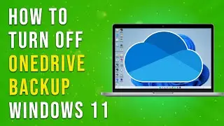 How To Turn Off OneDrive Backup Windows 11