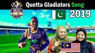 Quetta Gladiators Song 2019 | PSL | Malaysian Girl Reaction