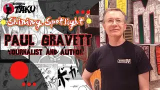Paul Gravett (Journalist and Author)- Shining Spotlight S5 EP4