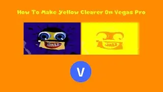 How To Make Yellow Clearer On Vegas Pro