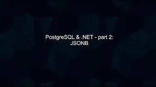 PostegreSQL in .NET 10: JSONB with EF Core