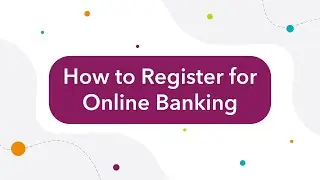 How to Register for Online Banking