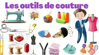 les outils de couture en fran&ccedil;ais.