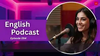 English Podcast Conversation | Seven Steps to Smarter Decision Making |Episode 054