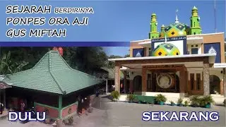 INILAH Sejarah Berdirinya Ponpes Ora Aji Gus Miftah
