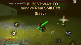 THE BEST AND EASIEST WAY TO SURVIVE REAL SMILEY for people who don’t heal fast Rak Remastered Modded