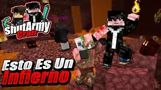 #ShutArmyCraft - Cap 5 - Nos Vamos Al Nether