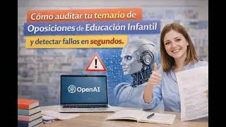 C&oacute;mo auditar tu temario de Oposiciones de Educaci&oacute;n Infantil con IA y detectar fallos en segundos.