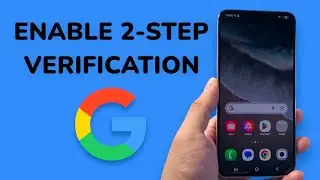 How To Enable 2 Step Verification In Google or Gmail Account